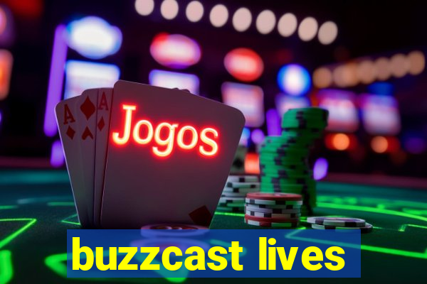 buzzcast lives